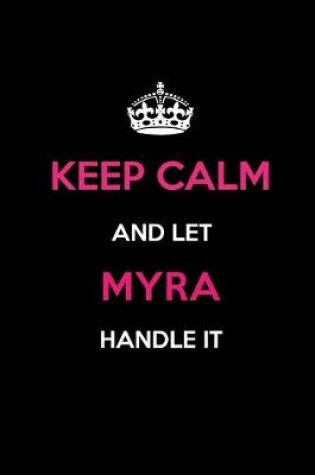 Cover of Keep Calm and Let Myra Handle It