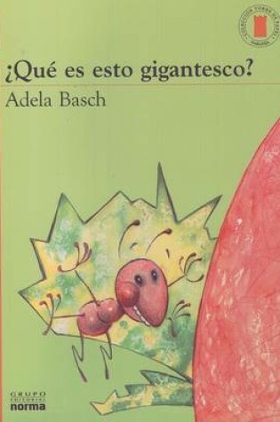 Cover of ¿qué Es Esto Gigantesco?