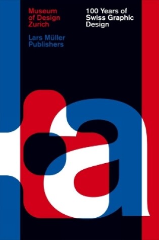 Cover of 100 Years of Swiss Graphic Design