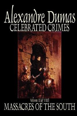 Book cover for Celebrated Crimes, Vol. II by Alexandre Dumas, Fiction, True Crime, Literary Collections