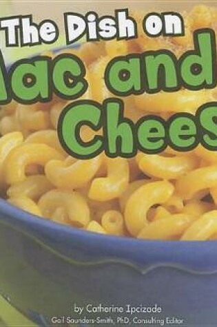 Cover of The Dish on Mac and Cheese