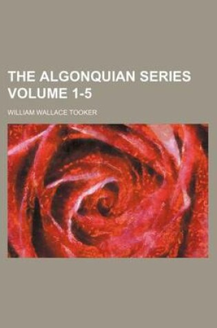 Cover of The Algonquian Series Volume 1-5