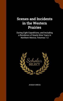 Book cover for Scenes and Incidents in the Western Prairies