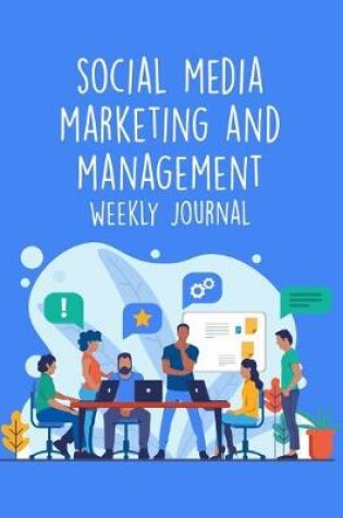 Cover of Social Media Marketing And Management Weekly Journal