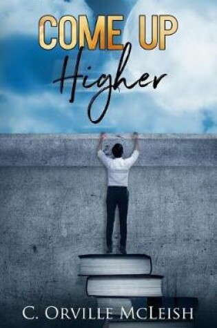 Cover of Come Up Higher