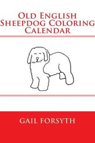 Cover of Old English Sheepdog Coloring Calendar