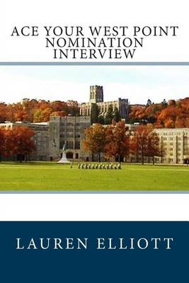 Book cover for Ace Your West Point Nomination Interview