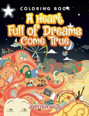 Cover of A Heart Full of Dreams Come True Coloring Book