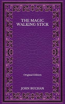 Book cover for The Magic Walking Stick - Original Edition