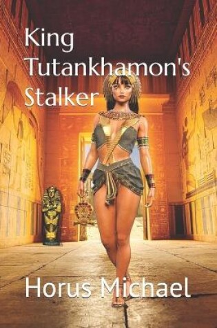 Cover of King Tutankhamon's Stalker