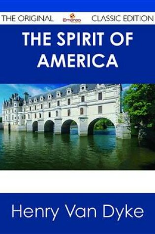 Cover of The Spirit of America - The Original Classic Edition