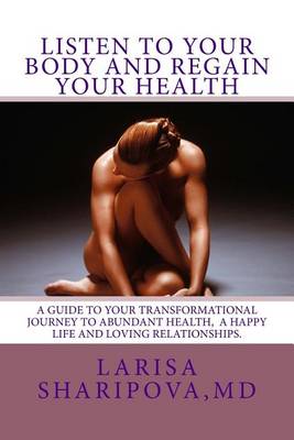 Cover of Listen to Your Body and Regain Your Health