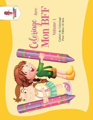 Book cover for Coloriage Avec Mon BFF - Volume 1