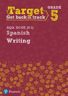 Book cover for Target Grade 5 Writing AQA GCSE (9-1) Spanish Workbook