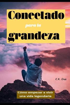 Book cover for Conectado para la grandeza
