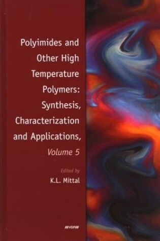 Cover of Polyimides and Other High Temperature Polymers: Synthesis, Characterization and Applications, Volume 5