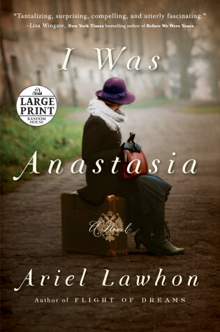 I Was Anastasia by Ariel Lawhon