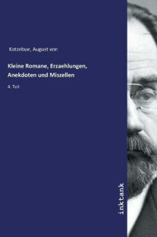 Cover of Kleine Romane, Erzaehlungen, Anekdoten und Miszellen