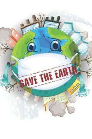 Cover of Save the Earth Blank Lined Notebook