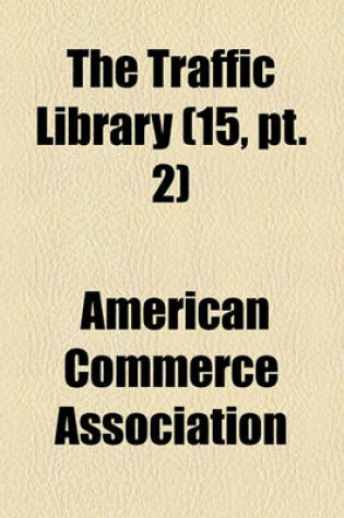 Cover of The Traffic Library (Volume 15, PT. 2)