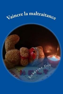 Book cover for Vaincre La Maltraitance