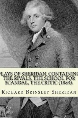 Cover of Plays of Sheridan, containing The rivals, The school for scandal, The critic (1889). By