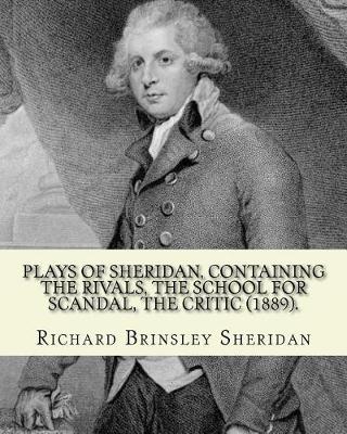 Book cover for Plays of Sheridan, containing The rivals, The school for scandal, The critic (1889). By