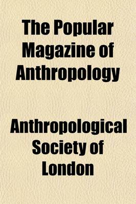 Book cover for The Popular Magazine of Anthropology (Volume 1)