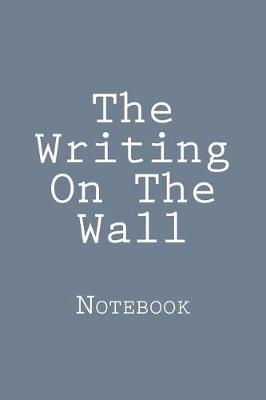 Book cover for The Writing On The Wall