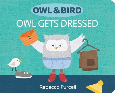 Book cover for Owl & Bird: Owl Gets Dressed