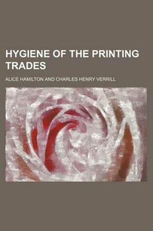 Cover of Hygiene of the Printing Trades