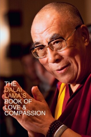 Cover of The Dalai Lama's Book of Love and Compassion