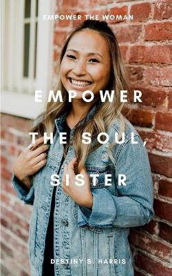 Cover of Empower the Soul, Sister