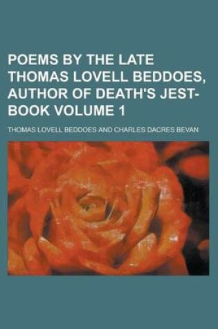 Cover of Poems by the Late Thomas Lovell Beddoes, Author of Death's Jest-Book Volume 1