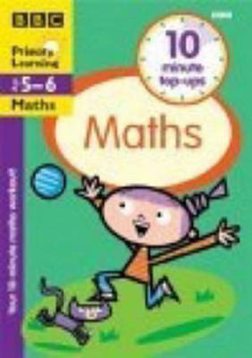 Book cover for TEN-MINUTE TOP-UPS MATHS AGES 5-6