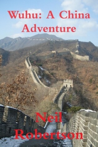 Cover of Wuhu: A China Adventure