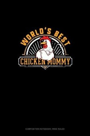 Cover of World's Best Chicken Mommy