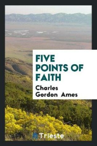 Cover of Five Points of Faith