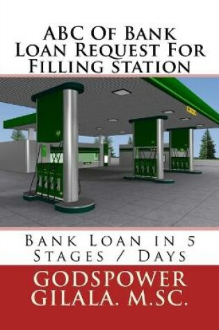 Cover of ABC Of Bank Loan Request For Filling station