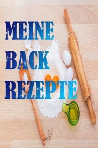 Cover of Meine Back Rezepte