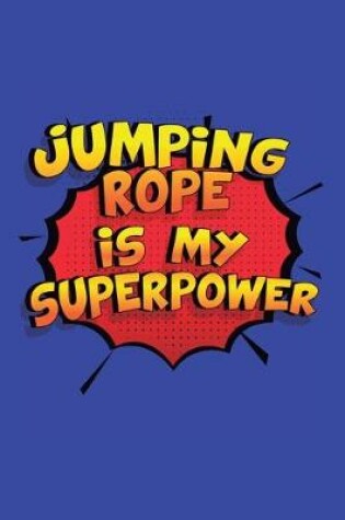 Cover of Jumping Rope Is My Superpower