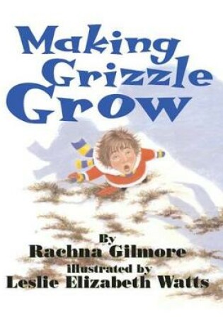 Cover of Making Grizzle Grow