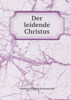 Book cover for Der leidende Christus