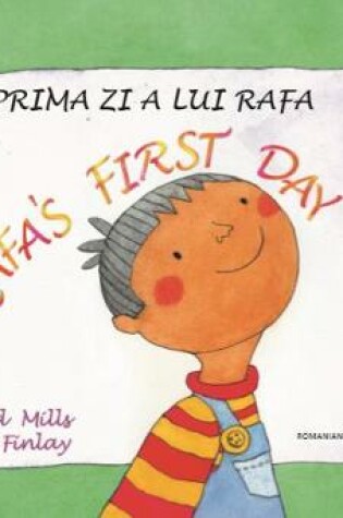 Cover of Rafa's first day Romanian and English