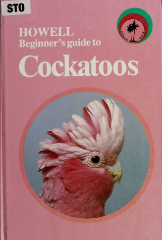 Book cover for Howell Beginner's Guide to Cockatoos