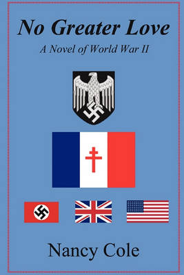 Book cover for No Greater Love, a Novel of World War II