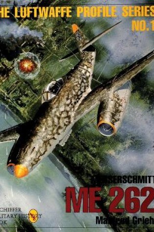 Cover of Messerschmitt Me 262: Luftwaffe Profile Series 1