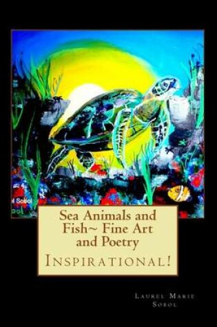 Cover of Sea Animals and Fish Fine Art and Poetry