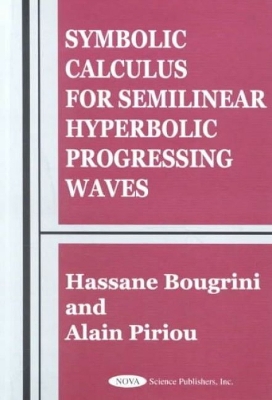 Book cover for Symbolic Calculus for Semilinear Hyperbolic Progressing Waves