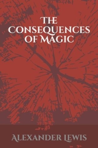 Cover of The Consequences of Magic